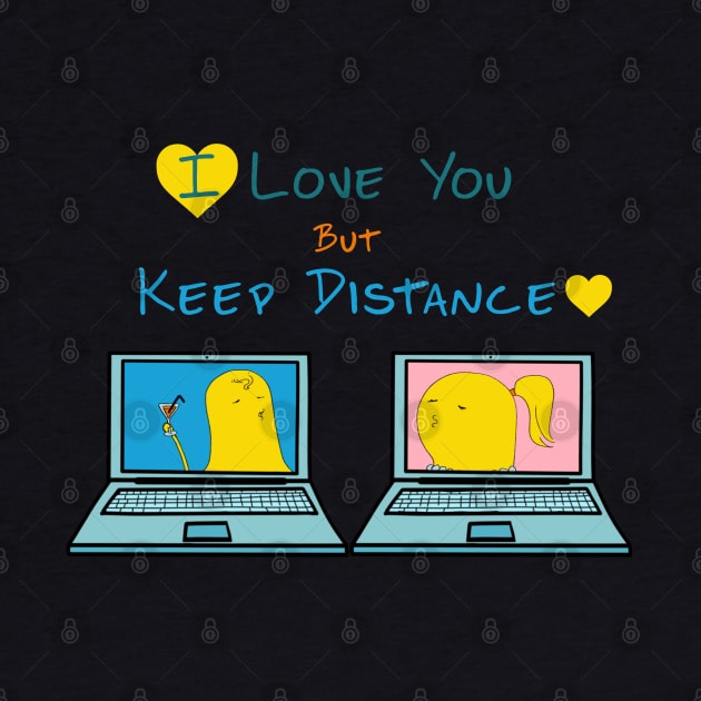 I love you but keep distance by Mimie20